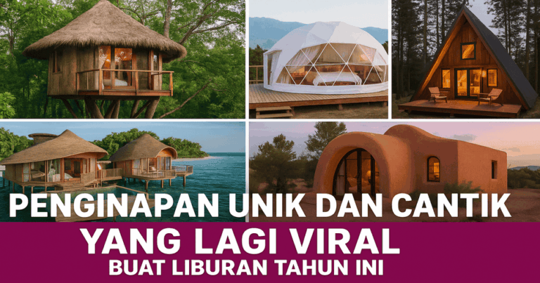 5 Penginapan Unik dan Cantik Viral Buat Liburan Tahun Ini